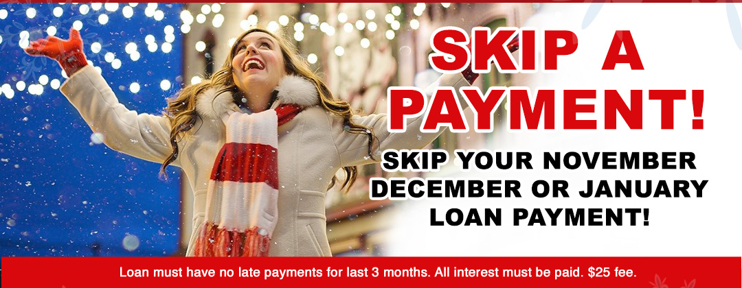 skip a payment!